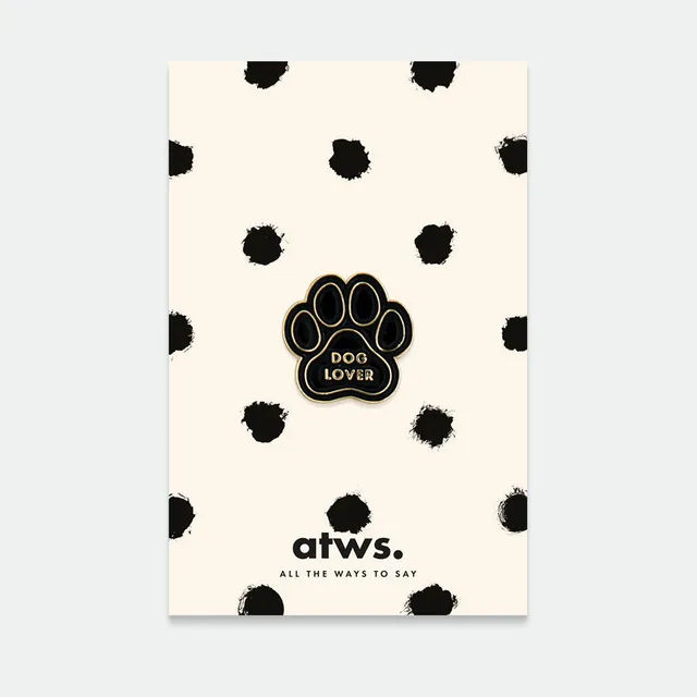 all-the-ways-to-say-pins-dog-lover-anstecker-pfote-26x18-mm image 1